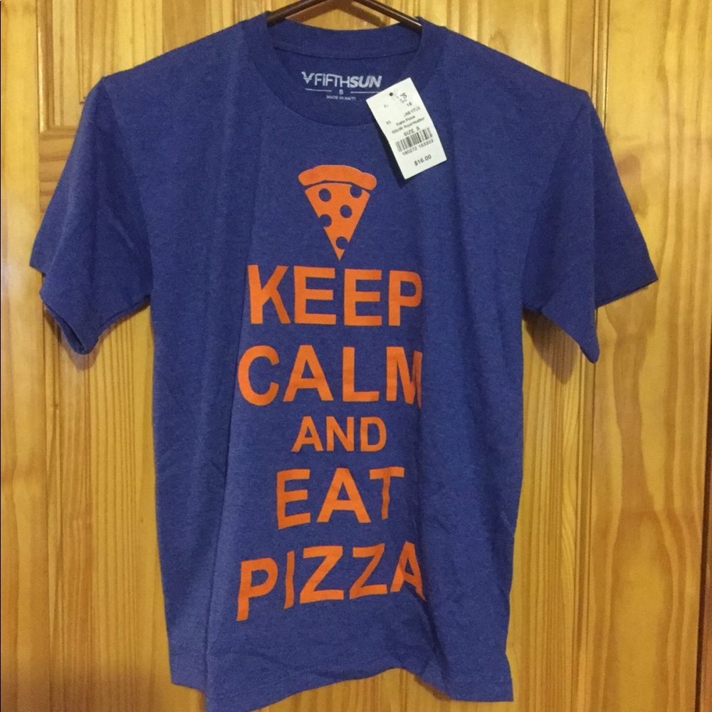 Keep Calm Eat Pizza Fifth Sun tee